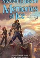 Okładka książki Memories of Ice Steven Erikson