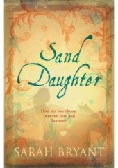 Okładka książki Sand Daughter Sarah Bryant