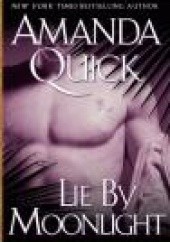 Okładka książki Lie by moonlight Amanda Quick