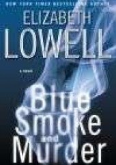 Okładka książki Blue Smoke and Murder Elizabeth Lowell