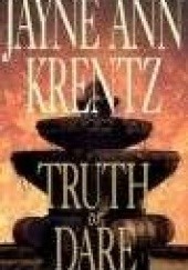 Okładka książki Truth or Dare Jayne Ann Krentz