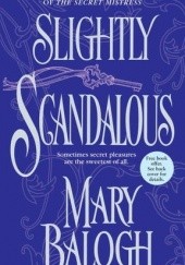 Okładka książki Slightly Scandalous Mary Balogh