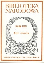 Okładka książki Wybór dramatów Lucjan Rydel