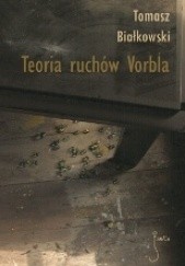 Okładka książki Teoria ruchów Vorbla Tomasz Białkowski
