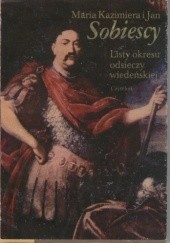 Okładka książki Listy okresu odsieczy wiedeńskiej Królowa Marysieńka, Jan III Sobieski