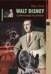 Okładka książki Walt Disney. Czarny Książę Hollywood Marc Eliot