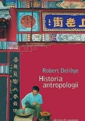 Okładka książki Historia antropologii. Szkoły, autorzy, teorie Robert Deliège