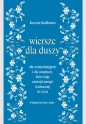 Okładka książki Wiersze dla duszy Joanna Kudlowicz