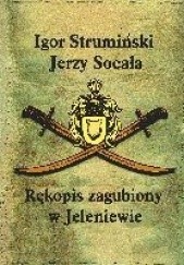 Okładka książki Rękopis zagubiony w Jeleniewie Jerzy Socała, Igor Strumiński