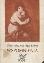 Okładka książki Wspomnienia Louise-Elisabeth Vigee-Lebrun