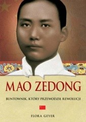 Okładka książki Mao Zedong. Buntownik, który przewodził rewolucji Fiona MacDonald