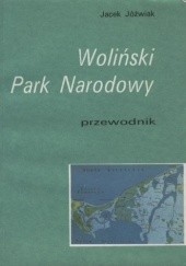 Okładka książki Woliński Park Narodowy. Przewodnik Jacek Jóźwiak