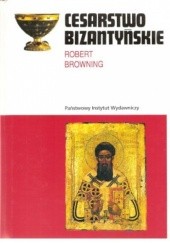 Okładka książki Cesarstwo Bizantyńskie Robert Browning