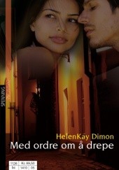 Okładka książki Med ordre om å drepe HelenKay Dimon