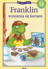 Okładka książki Franklin wymienia się kartami Brenda Clark, Sharon Jennings