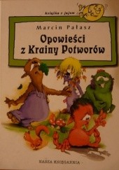 Okładka książki Opowieści z Krainy Potworów Marcin Pałasz