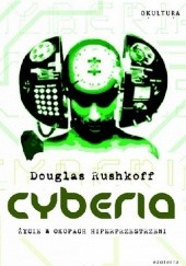 Okładka książki Cyberia Douglas Rushkoff