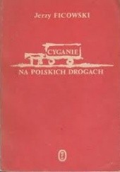 Okładka książki Cyganie na polskich drogach Jerzy Ficowski