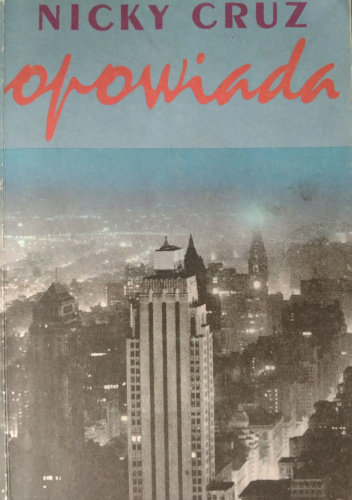 Nicky Cruz opowiada