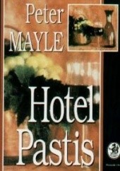 Okładka książki Hotel Pastis Peter Mayle