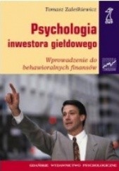 Psychologia inwestora giełdowego. Wprowadzenie do behawioralnych finansów