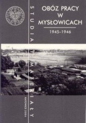 Okładka książki Obóz Pracy w Mysłowicach w latach 1945–1946 Wacław Dubiański