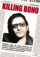 Okładka książki Killing Bono Neil McCormick