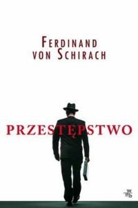 Okładka książki Przestępstwo Ferdinand von Schirach