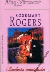 Okładka książki Bezdroża namiętności Rosemary Rogers