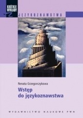 Okładka książki Wstęp do językoznawstwa Renata Grzegorczykowa