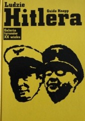 Okładka książki Ludzie Hitlera Guido Knopp