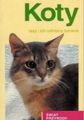 Okładka książki Koty. Rasy i ich odmiany barwne