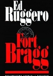 Okładka książki Fort Bragg Ed Ruggero