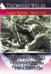 Okładka książki Techniki walki grenadierów pancernych Matthew Hughes, Chris Mann