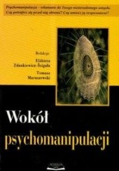 Okładka książki Wokół psychomanipulacji Tomasz Maruszewski, Elżbieta Zdankiewicz - Ścigała