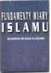 Okładka książki Fundamenty wiary Islamu Muhammad Ibn Salih Al-Usajmin