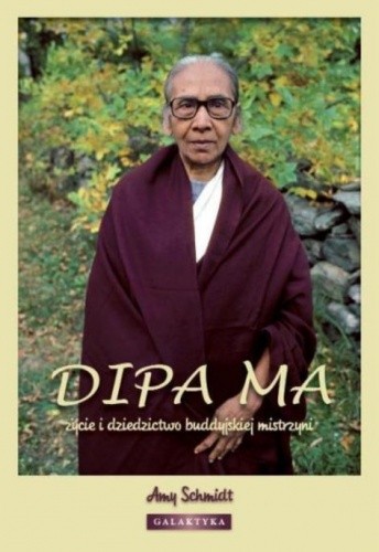 Dipa Ma, życie i dziedzictwo buddyjskiej mistrzyni