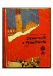 Okładka książki Dzwonnik z Friedlandu Krystyn Ziemski