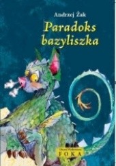 Okładka książki Paradoks bazyliszka Andrzej Żak