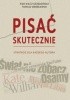 Okładka książki Pisać skutecznie. Strategie dla każdego autora Ewa Wilcz-Grzędzińska,&nbsp;Tomasz Wróblewski