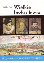 Okładka książki Wielkie bezkrólewia Stanisław Płaza