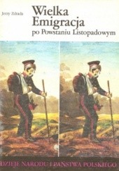 Okładka książki Wielka Emigracja po Powstaniu Listopadowym Jerzy Zdrada