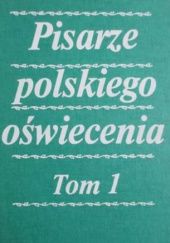 Okładka książki Pisarze polskiego oświecenia. Tom 1 Zbigniew Goliński, Teresa Kostkiewiczowa