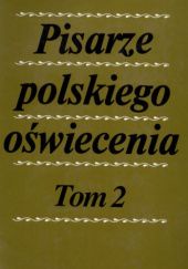 Okładka książki Pisarze polskiego oświecenia. Tom 2 Zbigniew Goliński, Teresa Kostkiewiczowa
