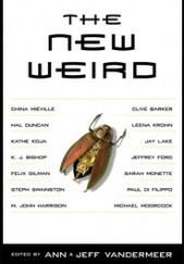 Okładka książki The New Weird Ann VanderMeer, Jeff VanderMeer
