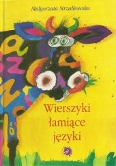Okładka książki Wierszyki łamiące języki Małgorzata Strzałkowska