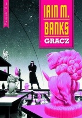 Okładka książki Gracz Iain Menzies Banks