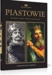 Okładka książki Piastowie Grzegorz Jasiński,&nbsp;Anna Pobóg-Lenartowicz,&nbsp;Jerzy Strzelczyk