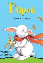 Okładka książki Flipek szuka mamy Anna Casalis, Wanda Chotomska