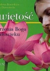 Okładka książki Świętość. Marzenia Boga o człowieku Marek Dziewiecki, Magdalena Korzekwa